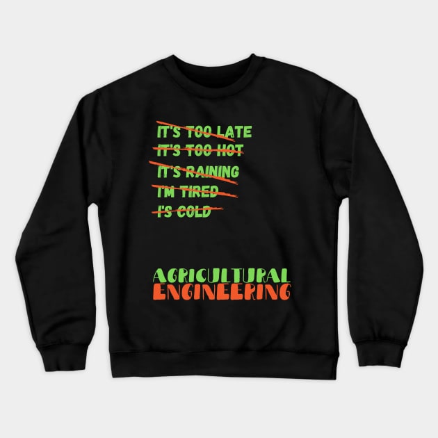 Agricultural Engineering Crewneck Sweatshirt by maxdax